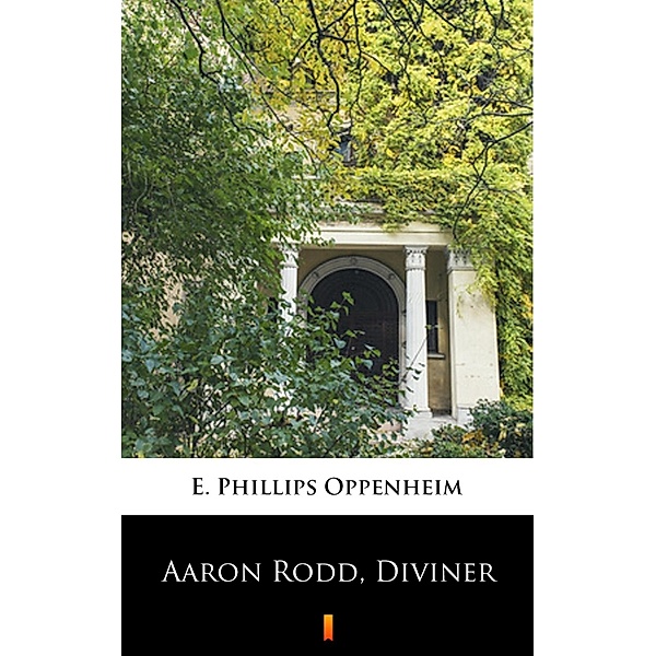 Aaron Rodd, Diviner, E. Phillips Oppenheim