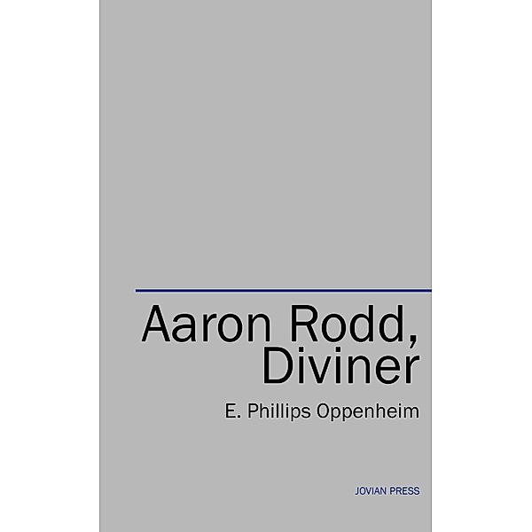 Aaron Rodd, Diviner, E. Phillips Oppenheim