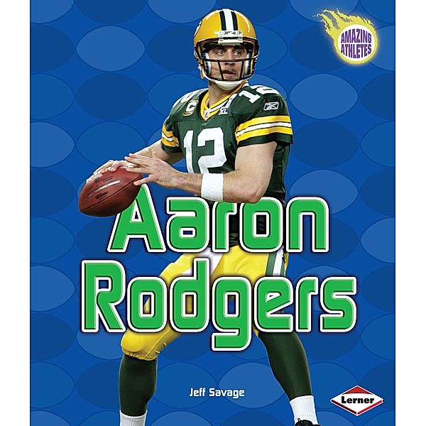 Aaron Rodgers / Amazing Athletes, Jeff Savage