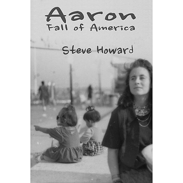 Aaron: The Fall of America, Steve Howard