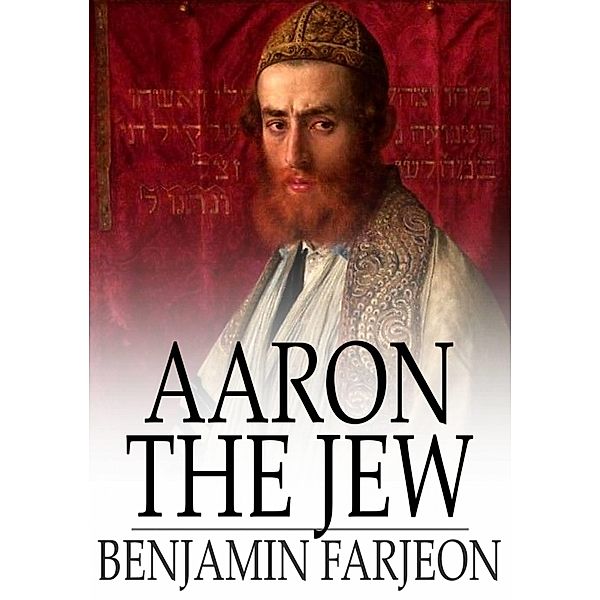 Aaron the Jew / The Floating Press, Benjamin Farjeon