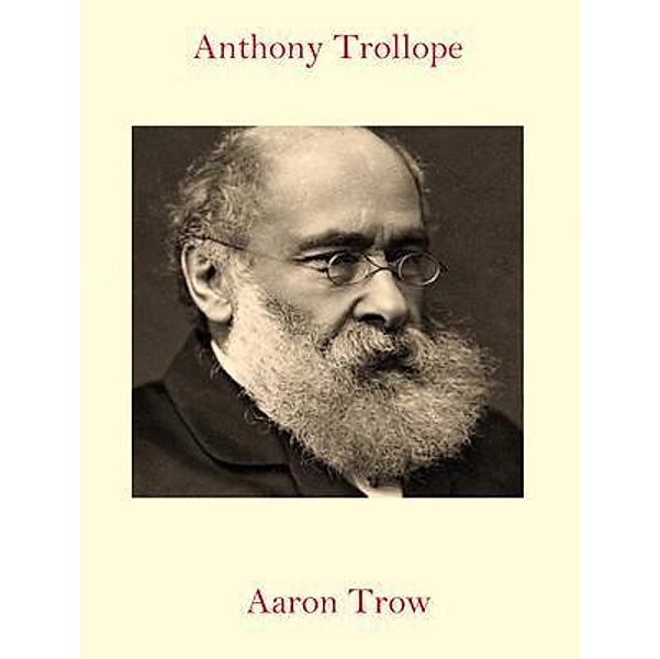 Aaron Trow / Spotlight Books, Anthony Trollope