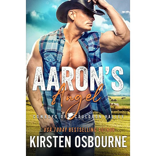 Aaron's Angel (Cowboys of Cauldron Valley, #9) / Cowboys of Cauldron Valley, Kirsten Osbourne