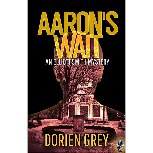 Aaron's Wait (An Elliott Smith Mystery, #2) / An Elliott Smith Mystery, Dorien Grey