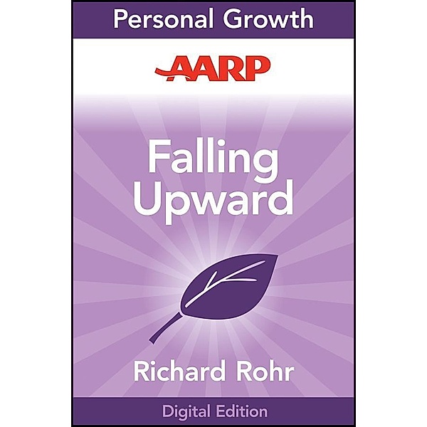AARP Falling Upward, Richard Rohr