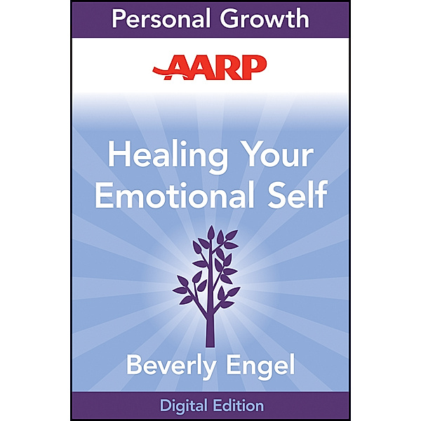 AARP Healing Your Emotional Self, Beverly Engel