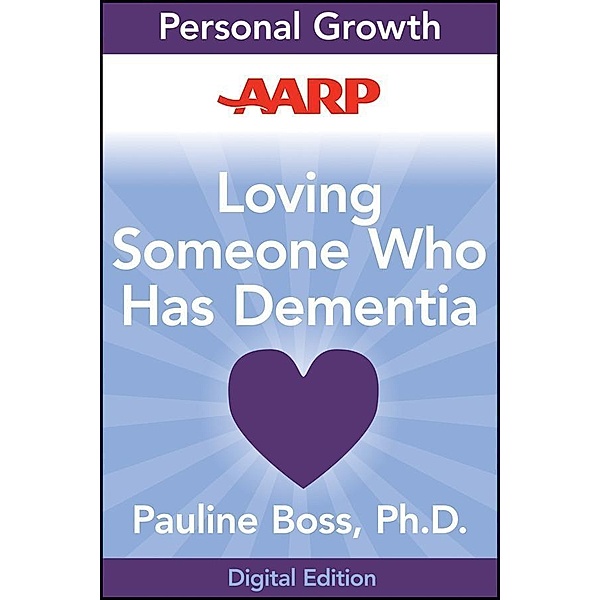 AARP Loving Someone Who Has Dementia, Pauline Boss