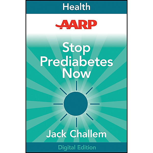 AARP Stop Prediabetes Now, Jack Challem