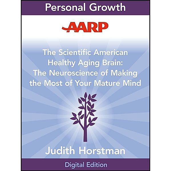 AARP The Scientific American Healthy Aging Brain / Scientific American, Judith Horstman