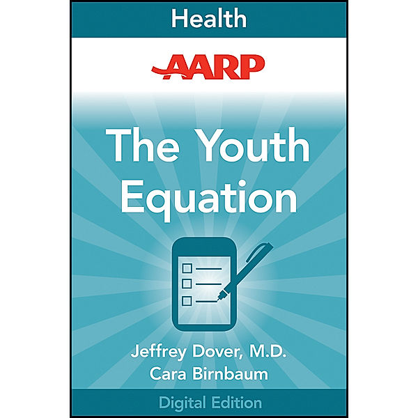 AARP The Youth Equation, Jeffrey Dover, Cara Birnbaum