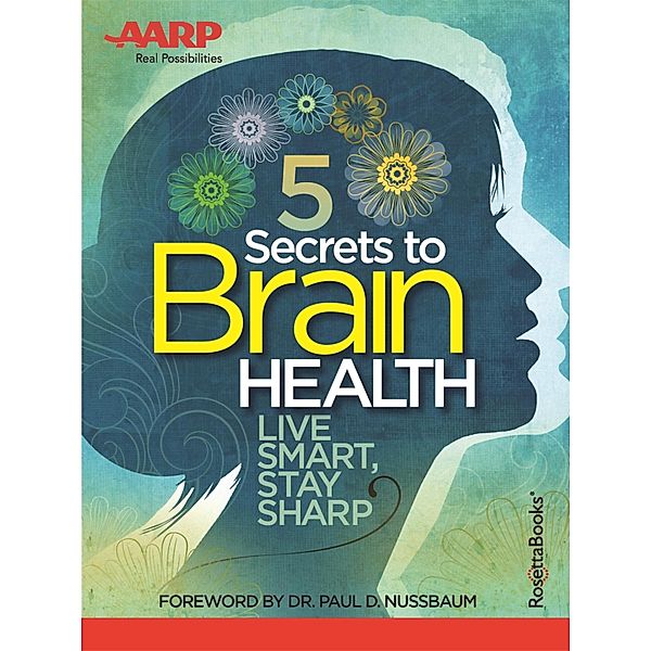 AARP's 5 Secrets to Brain Health, A&