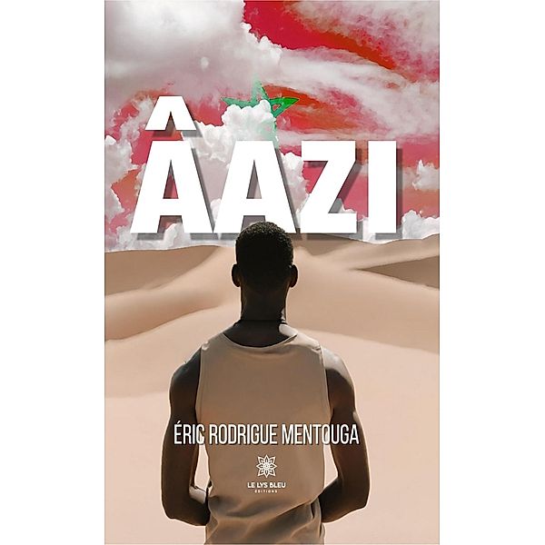 Âazi, Éric Rodrigue Mentouga