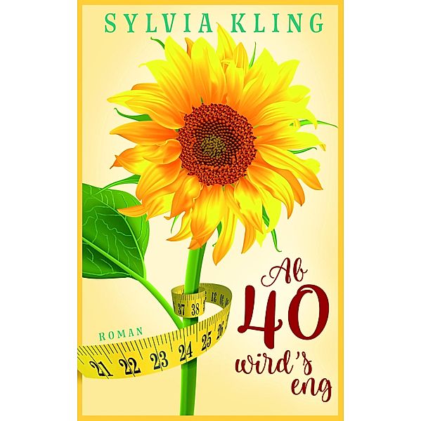 Ab 40 wird's eng! / EDITION LIGHTHOUSE, Sylvia Kling