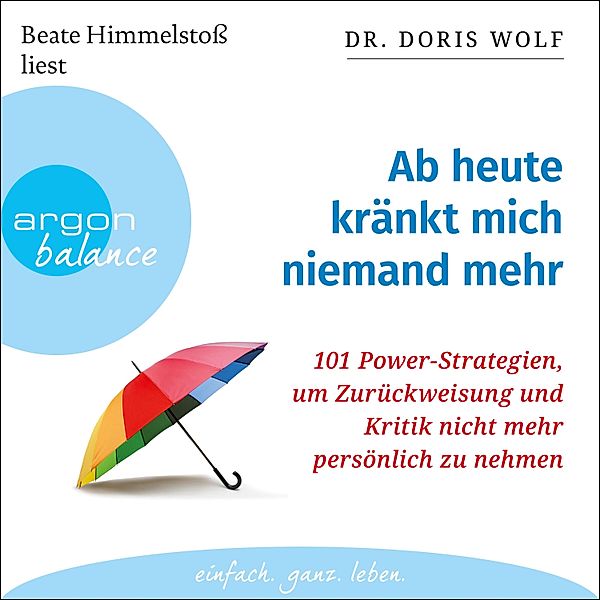 Ab heute kränkt mich niemand mehr, Doris Wolf