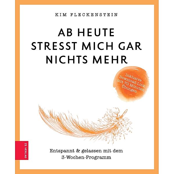 Ab heute stresst mich gar nichts mehr, Kim Fleckenstein