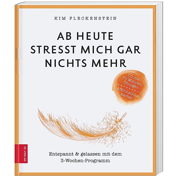 Ab heute stresst mich gar nichts mehr, m. Audio-CD, Kim Fleckenstein