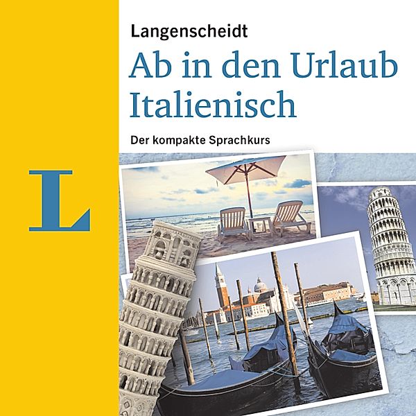 Ab in den Urlaub - Langenscheidt Ab in den Urlaub - Italienisch, Langenscheidt-Redaktion