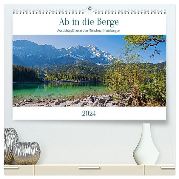 Ab in die Berge 2024 - Aussichtsplätze in den Münchner Hausbergen (hochwertiger Premium Wandkalender 2024 DIN A2 quer), Kunstdruck in Hochglanz, SusaZoom