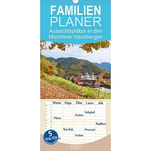 Ab in die Berge - Aussichtsplätze in den Münchner Hausbergen - Familienplaner hoch (Wandkalender 2020 , 21 cm x 45 cm, h