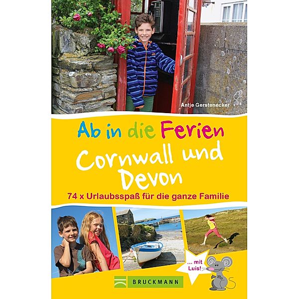 Ab in die Ferien Cornwall und Devon, Antje Gerstenecker