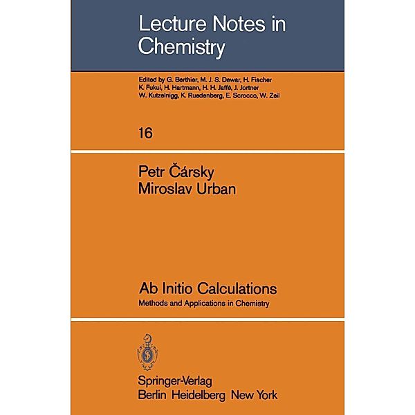 Ab Initio Calculations / Lecture Notes in Chemistry Bd.16, Petr Carsky, Miroslav Urban
