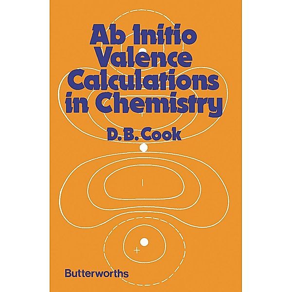 Ab Initio Valence Calculations in Chemistry, D. B. Cook
