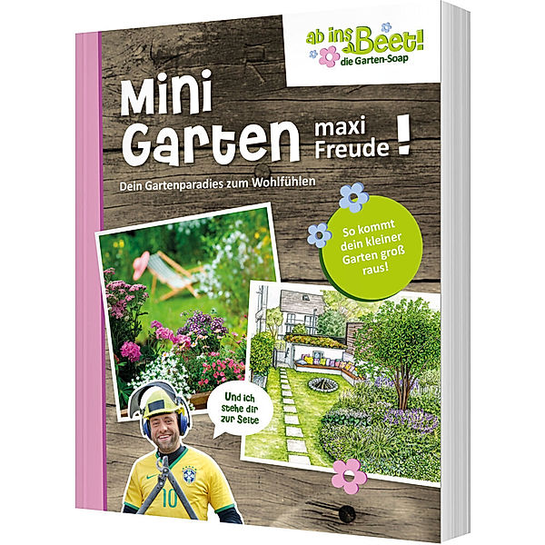 ab ins Beet! die Garten-Soap / Mini Garten - maxi Freude!, Ulrike Herzog, PETRA KÄSTNER-HENN