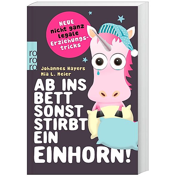 Ab ins Bett, sonst stirbt ein Einhorn!, Johannes Hayers, Mia L. Meier