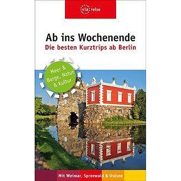 Ab ins Wochenende - Die besten Kurztrips ab Berlin