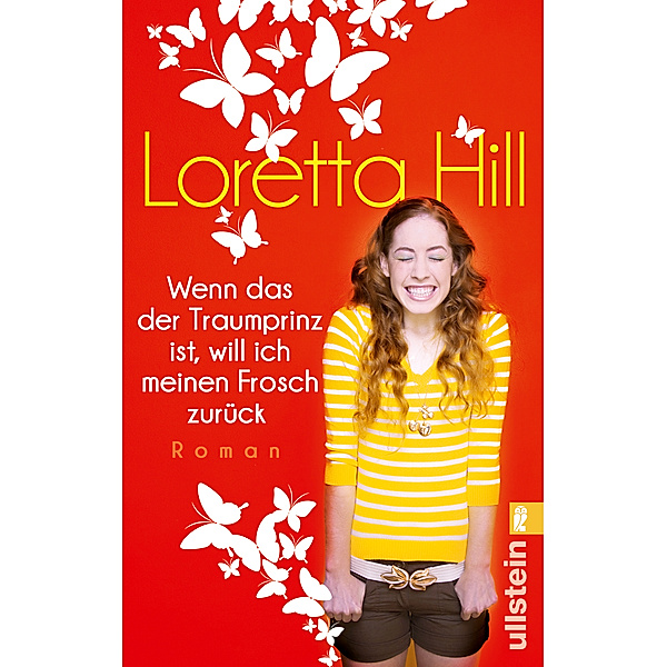 Ab jetzt küss ich nur noch Frösche, Loretta Hill