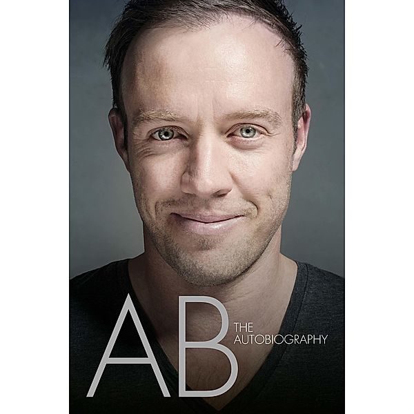 AB: The Autobiography / Pan Macmillan South Africa, Ab De Villiers