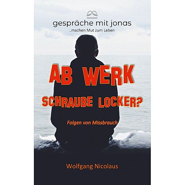 Ab Werk Schraube locker?, Wolfgang Nicolaus