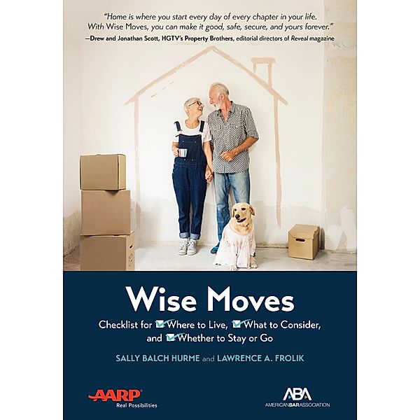 ABA/AARP Wise Moves, Lawrence A. Frolik, Sally Balch Hurme