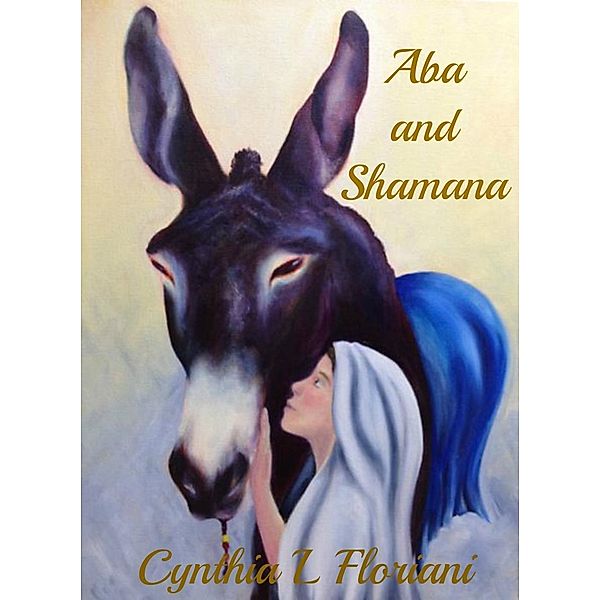 Aba and Shamana, Cynthia L. Floriani