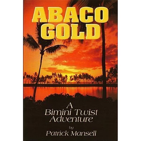 Abaco Gold, Patrick Mansell