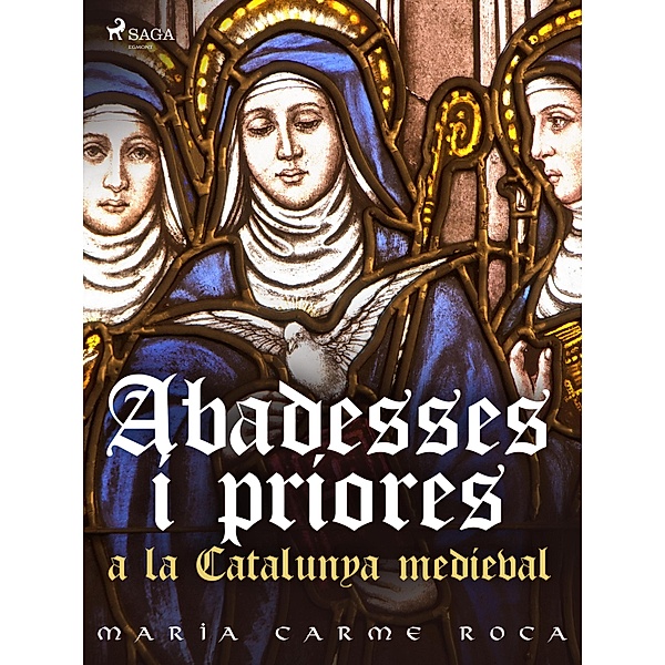Abadesses i priores a la Catalunya medieval, Maria Carme Roca i Costa
