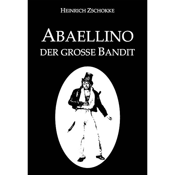 Abaellino, Heinrich Zschokke