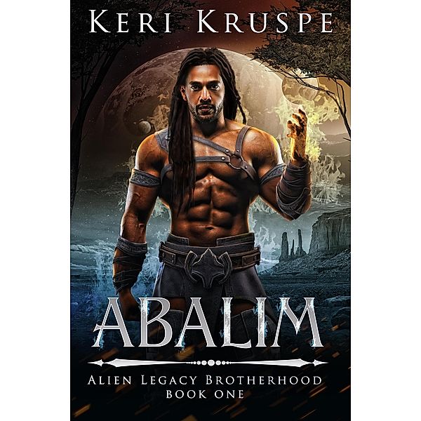 Abalim (Alien Legacy Brotherhood, #1) / Alien Legacy Brotherhood, Keri Kruspe
