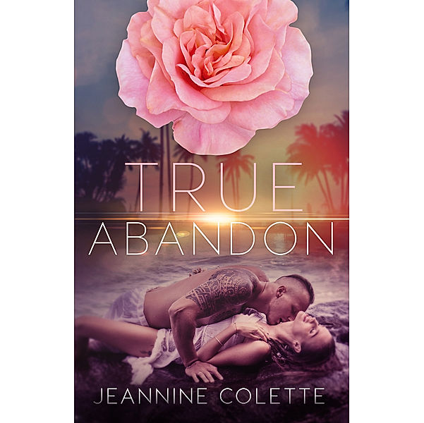 Abandon Collection: True Abandon, Jeannine Colette