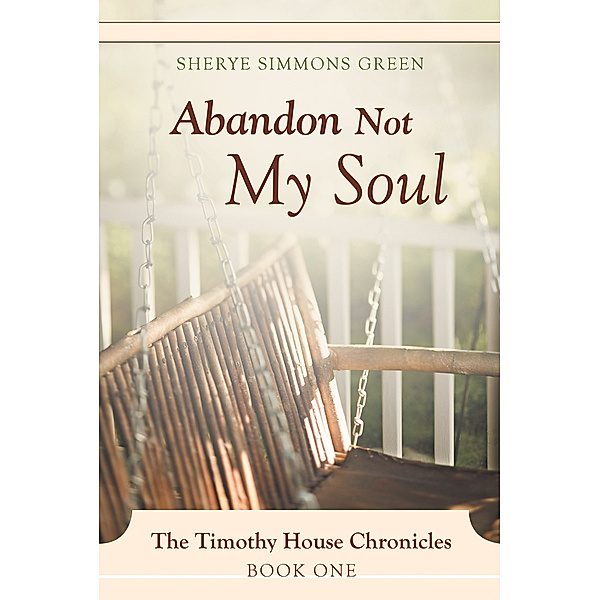 Abandon Not My Soul, Sherye Simmons Green