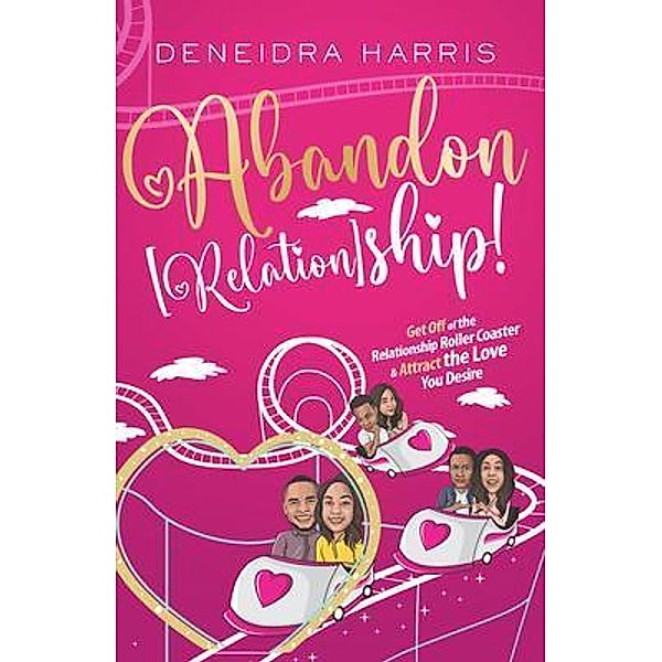 Abandon [Relation]ship!, DeNeidra Harris