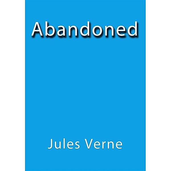 Abandoned, Julio Verne