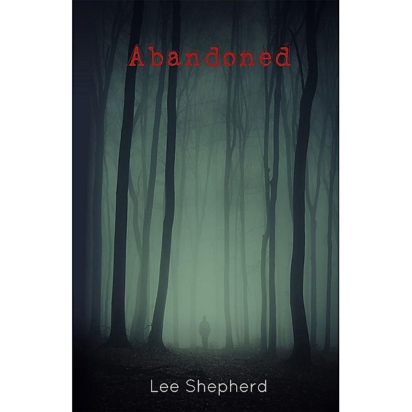 Abandoned, Lee Shepherd