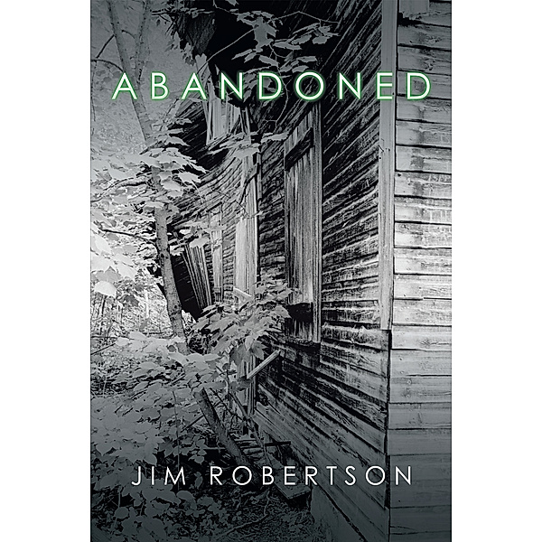 Abandoned, Jim Robertson