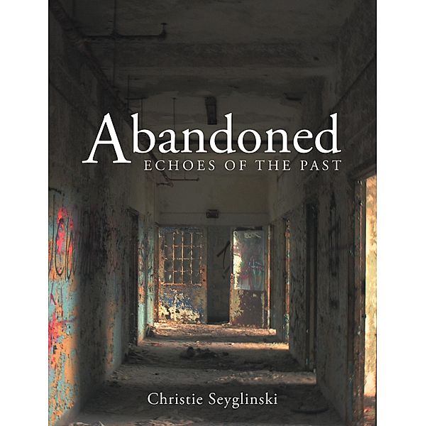 Abandoned, Christie Seyglinski