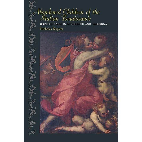 Abandoned Children of the Italian Renaissance, Nicholas Terpstra