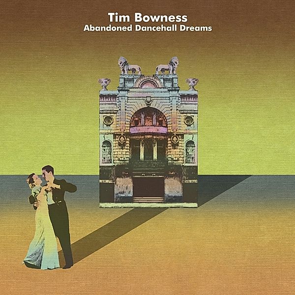 Abandoned Dancehall Dreams, Tim Bowness
