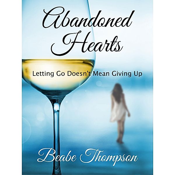 Abandoned Hearts: A Short Story, Beabe Thompson