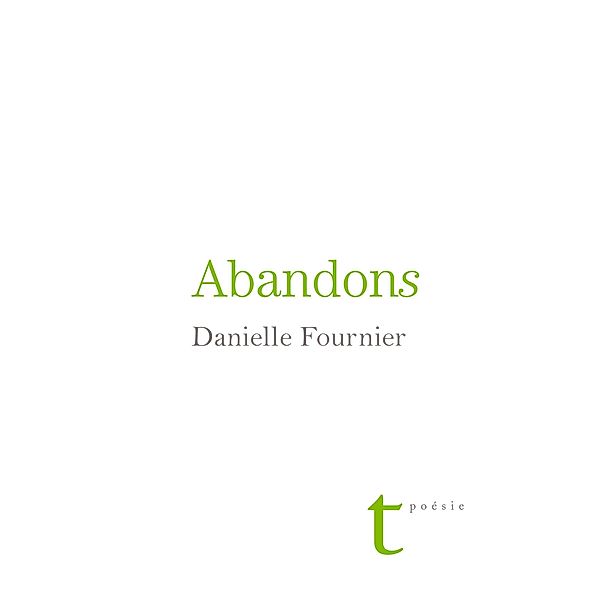 Abandons, Fournier Danielle Fournier