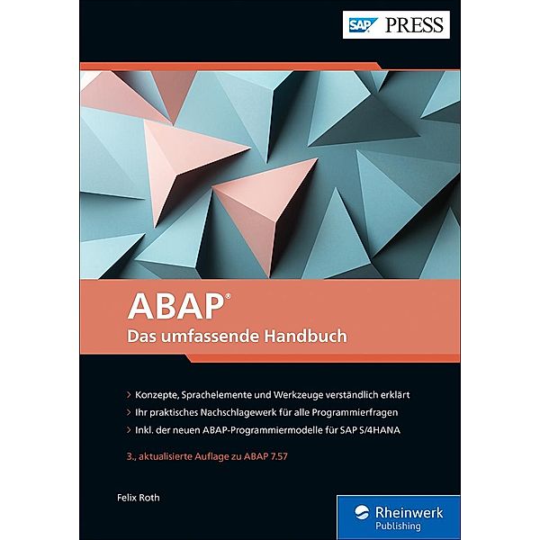 ABAP - Das umfassende Handbuch / SAP Press, Felix Roth
